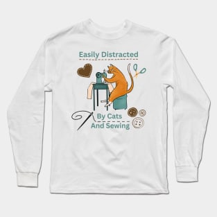 Easily Distracted By Cats And Sewing Machine Lover Long Sleeve T-Shirt